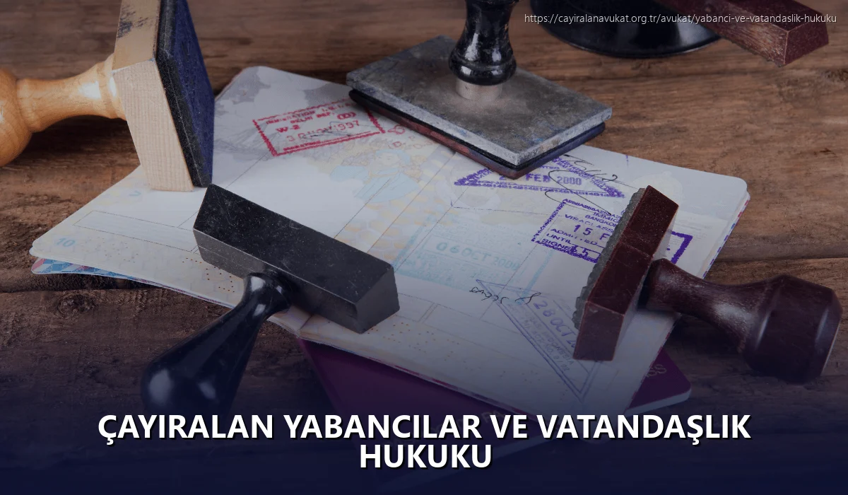 Çayiralan Yabancılar ve Vatandaşlık Hukuku